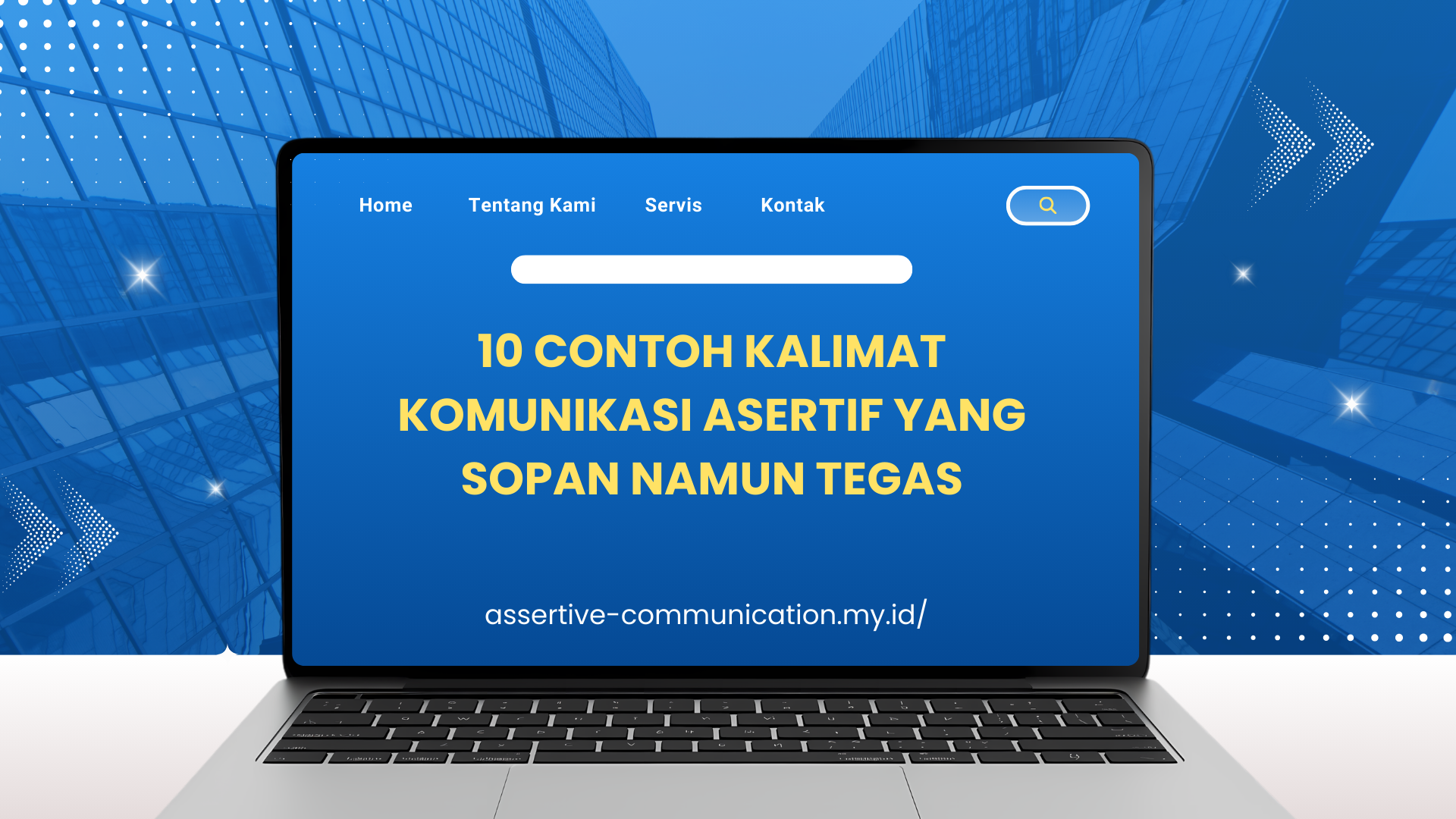 PELATIHAN 10 CONTOH KALIMAT KOMUNIKASI ASERTIF YANG SOPAN NAMUN TEGAS JAKARTA