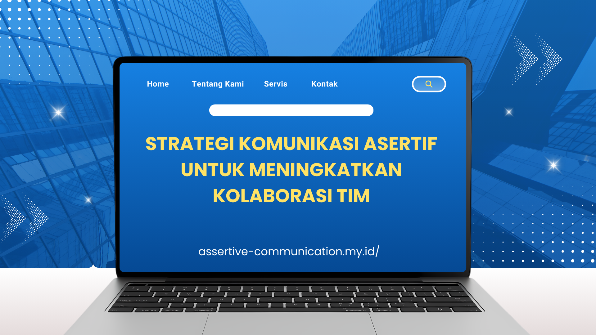 PELATIHAN STRATEGI KOMUNIKASI ASERTIF UNTUK MENINGKATKAN KOLABORASI TIM JAKARTA