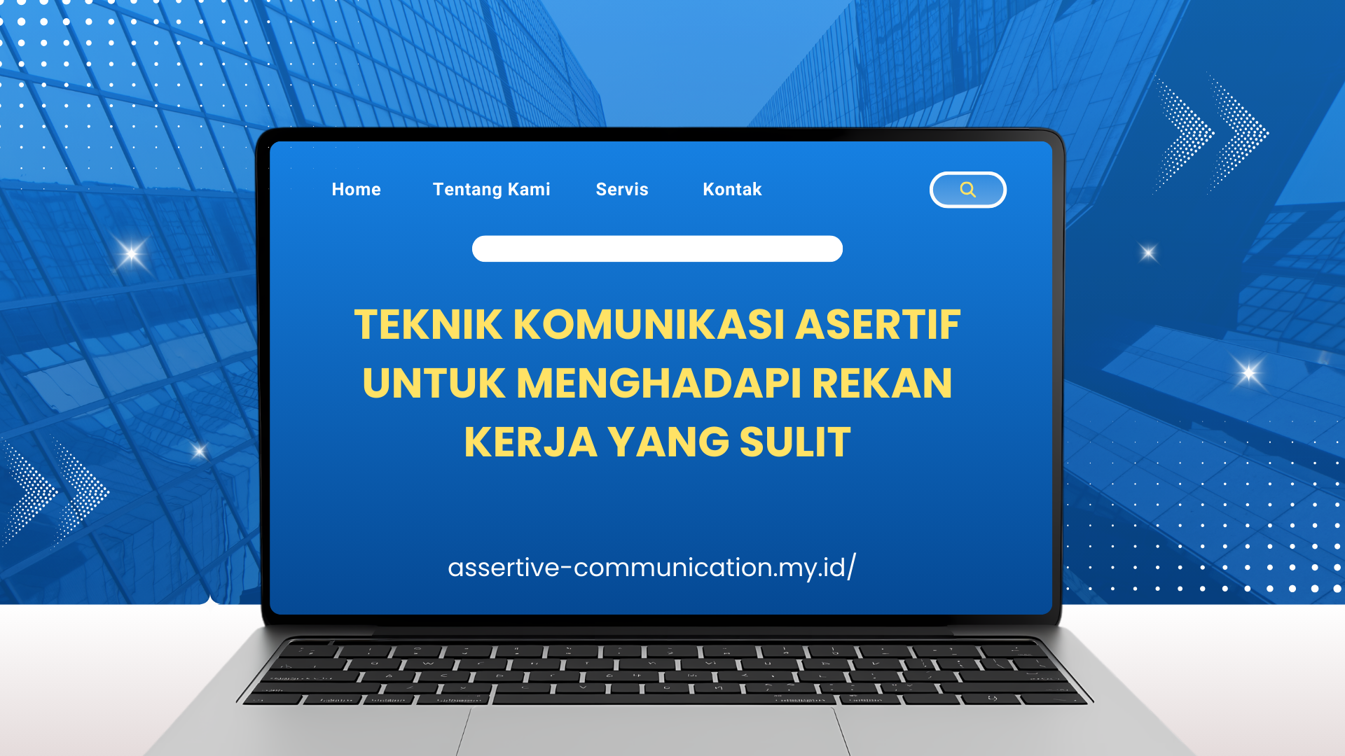 PELATIHAN TEKNIK KOMUNIKASI ASERTIF UNTUK MENGHADAPI REKAN KERJA YANG SULIT JAKARTA