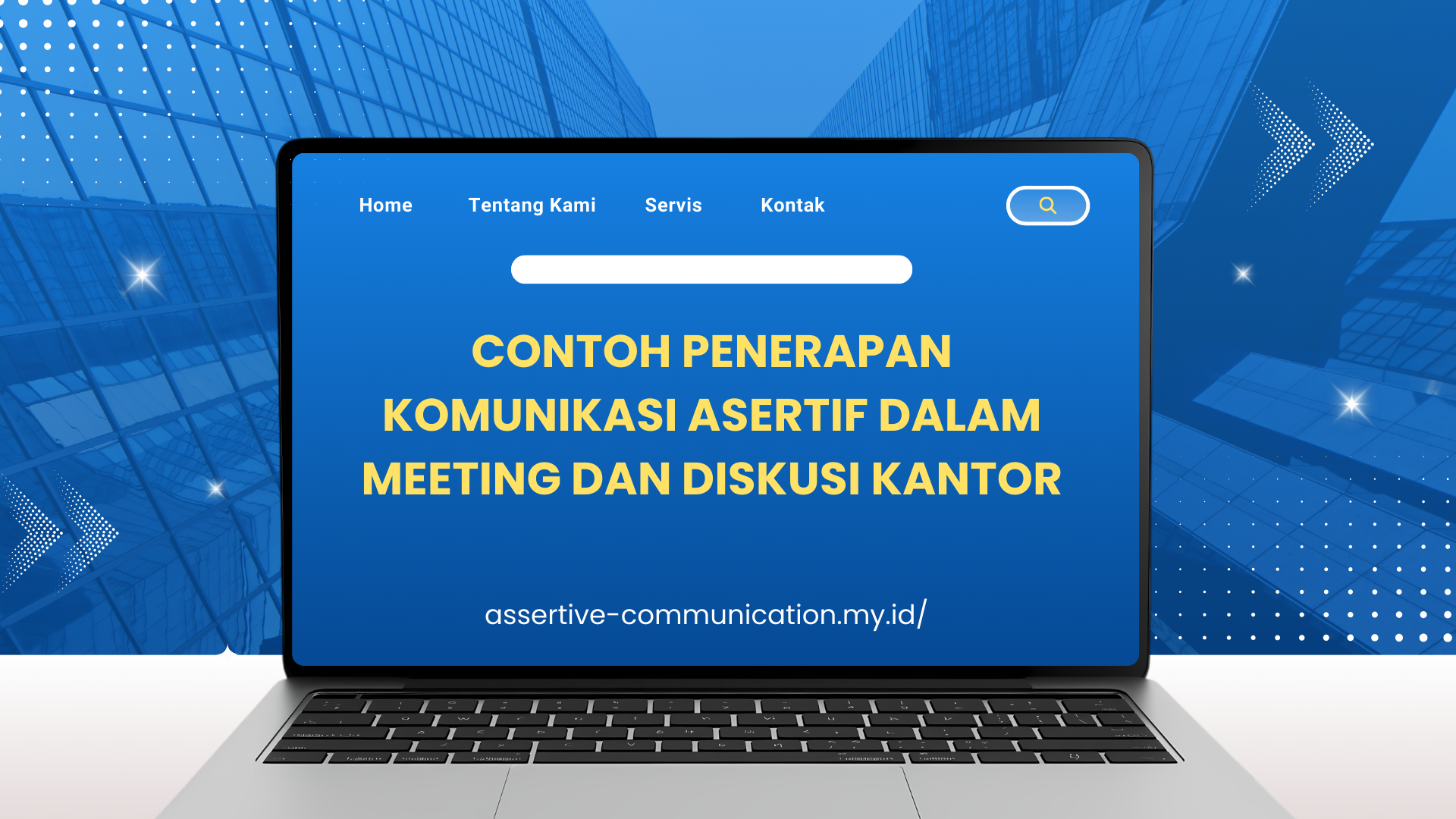 PELATIHAN CONTOH PENERAPAN KOMUNIKASI ASERTIF DALAM MEETING DAN DISKUSI KANTOR JAKARTA